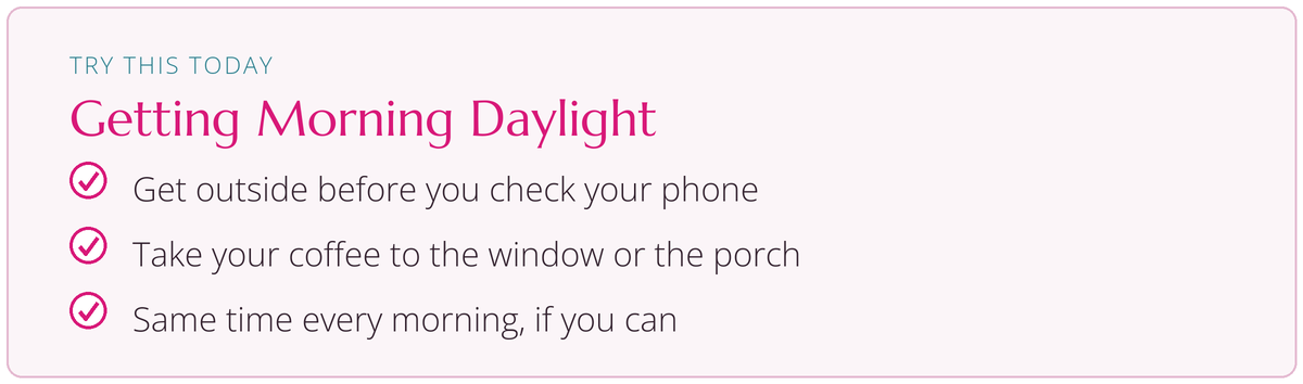 Try this today: Getting Morning Daylight